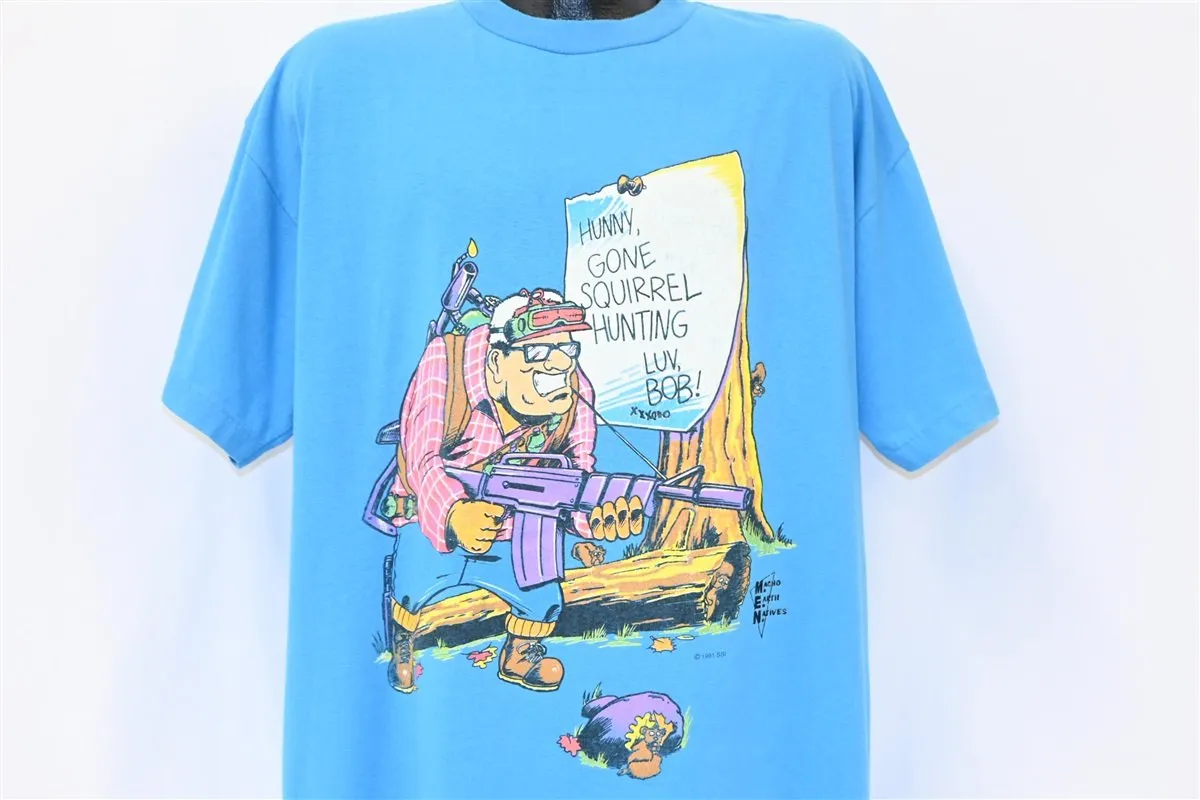 90s Gone Squirrel Hunting Macho Earth t-shirt Extra Large