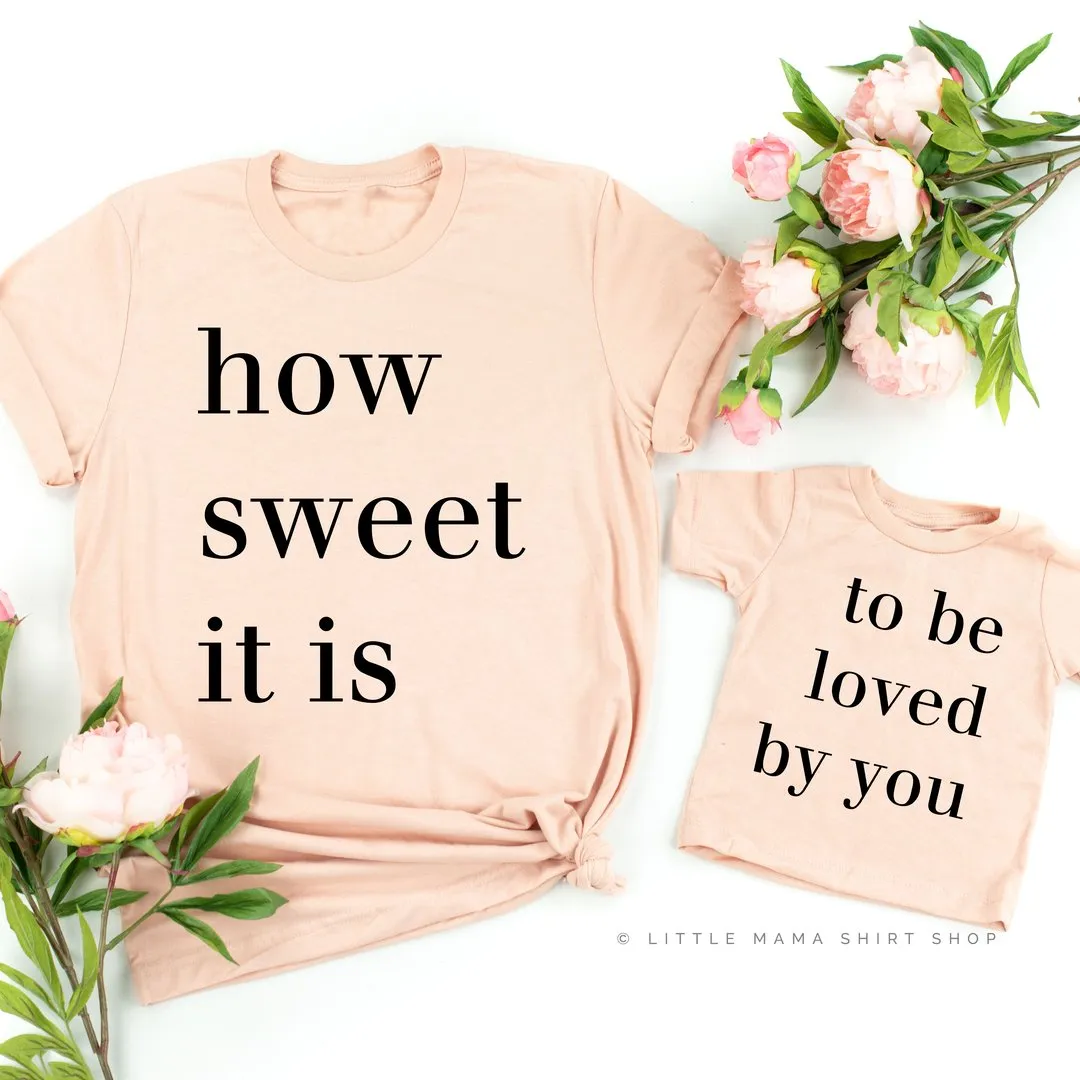 How Sweet It Is / To Be Loved By You - Set of 2 Tees