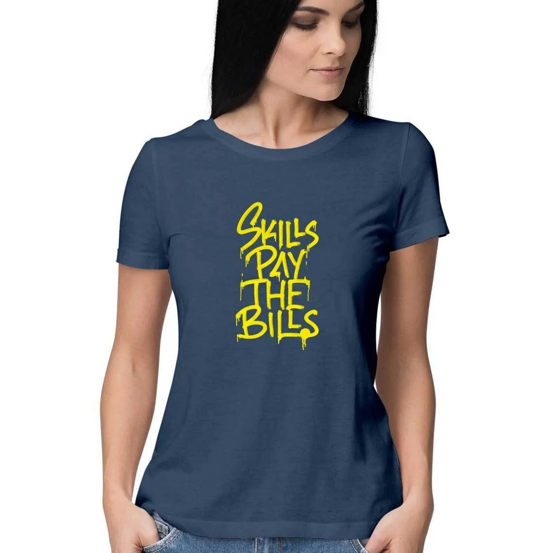 Skills Pay The Bills T-Shirt - WSS00028