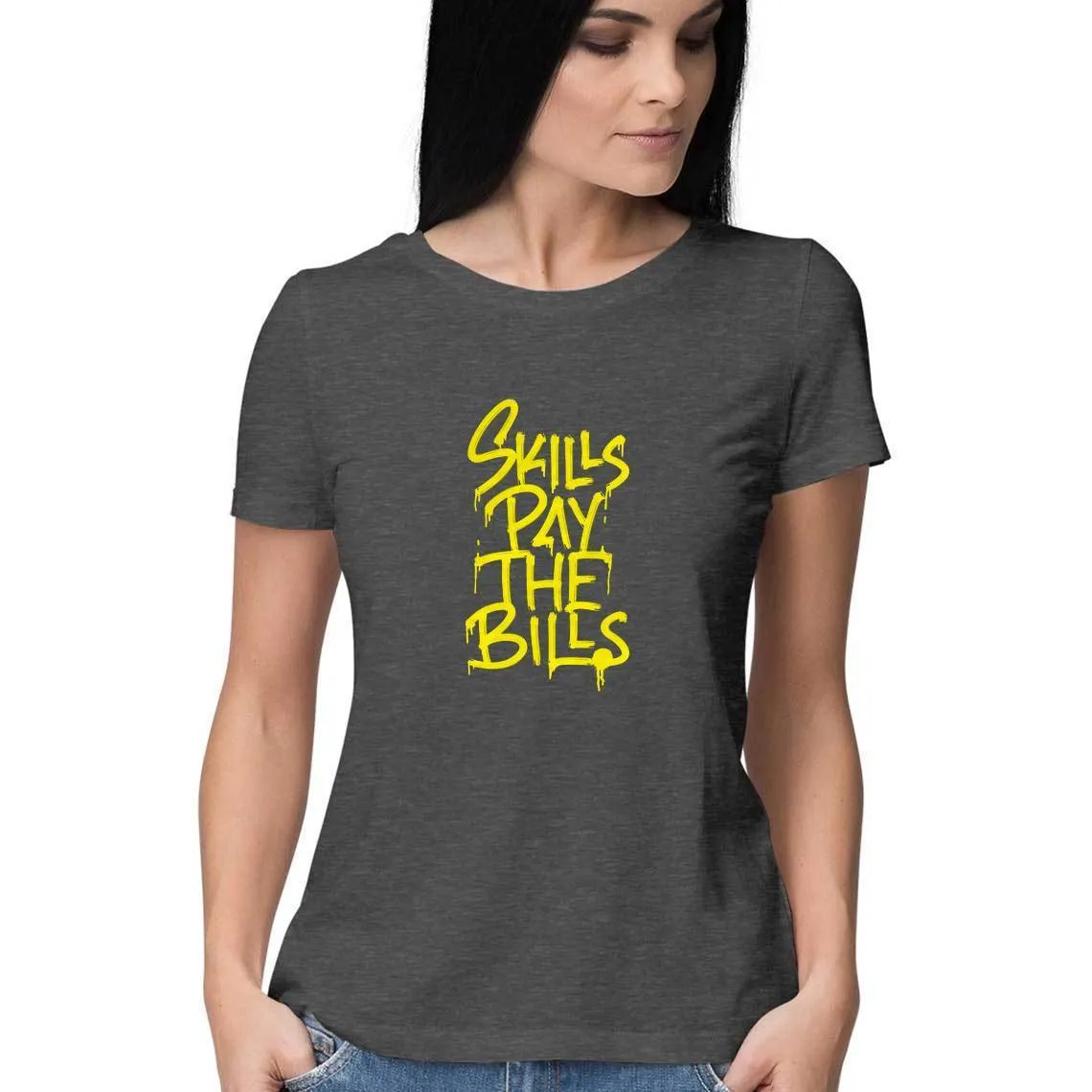 Skills Pay The Bills T-Shirt - WSS00028