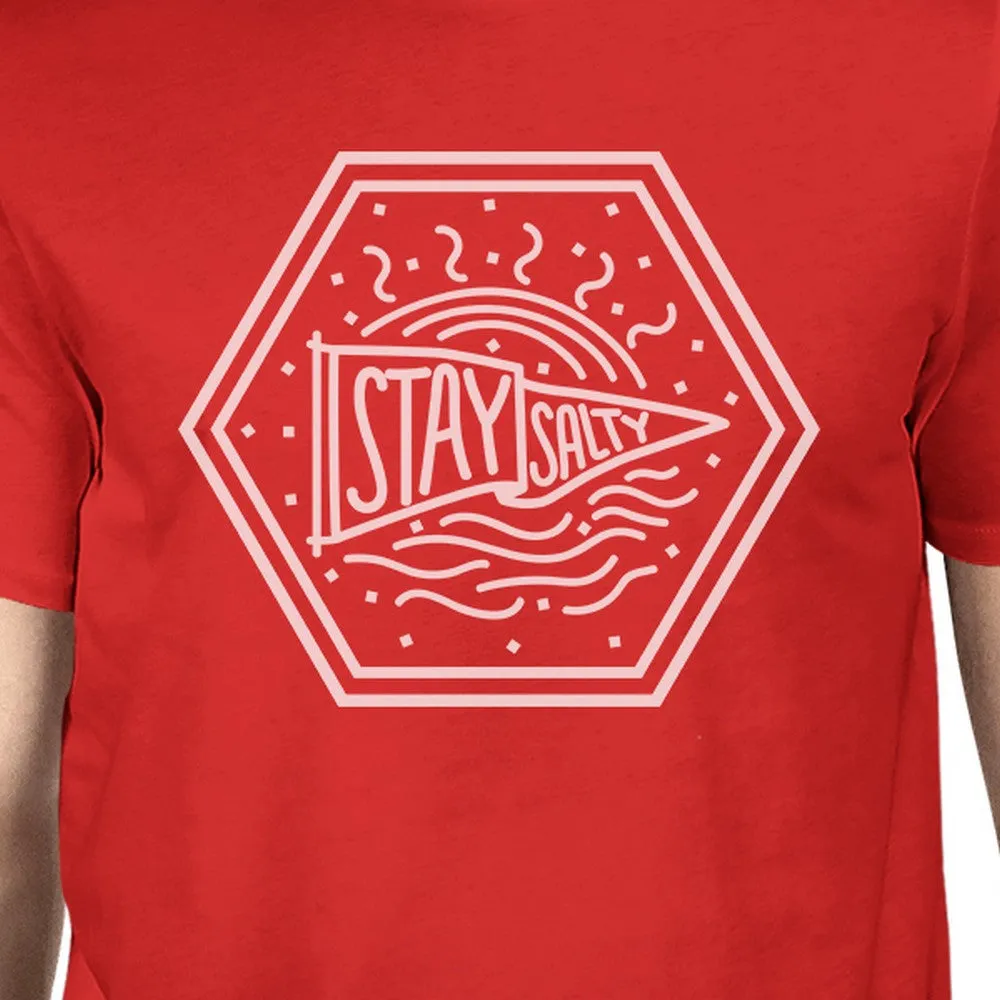 Stay Salty Mens Funny Saying Graphic T-Shirt Cotton Red Round Neck
