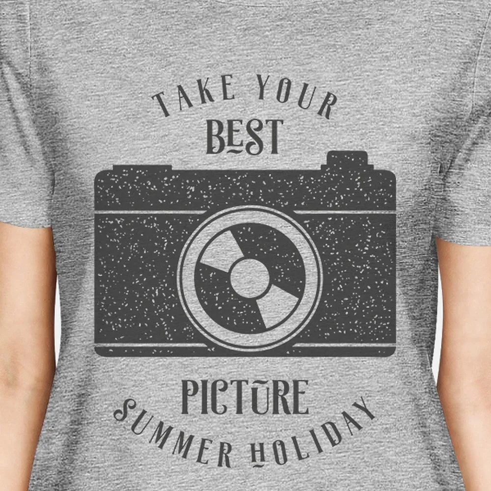 Take Your Best Picture Summer Holiday Womens Grey Shirt